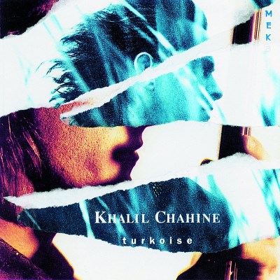 Khalil Chahine/Turkoise